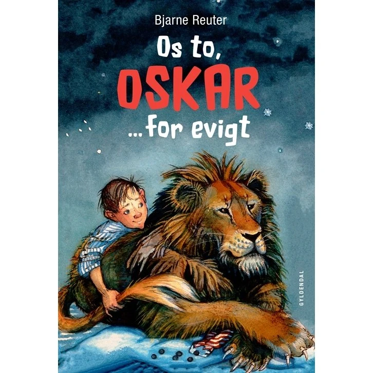 Os to, Oskar ... for evigt – Bjarne Reuter