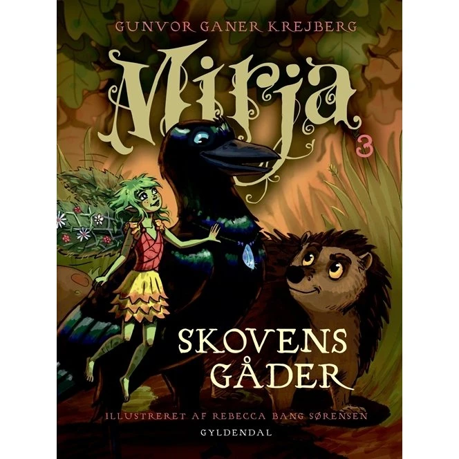Mirja 3: Skovens gåder — Gunvor Ganer Krejberg
