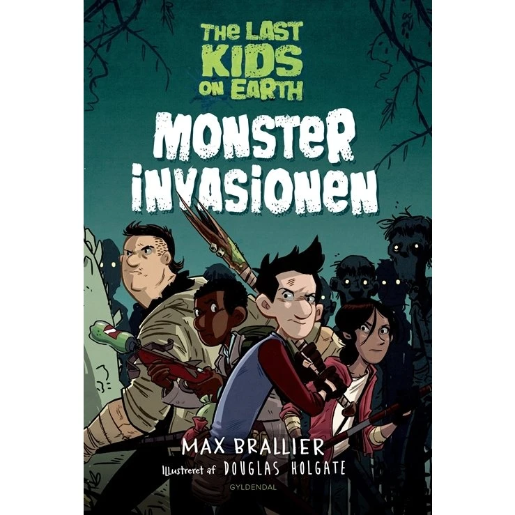 The Last Kids on Earth 1: Monsterinvasionen - Max Brallier