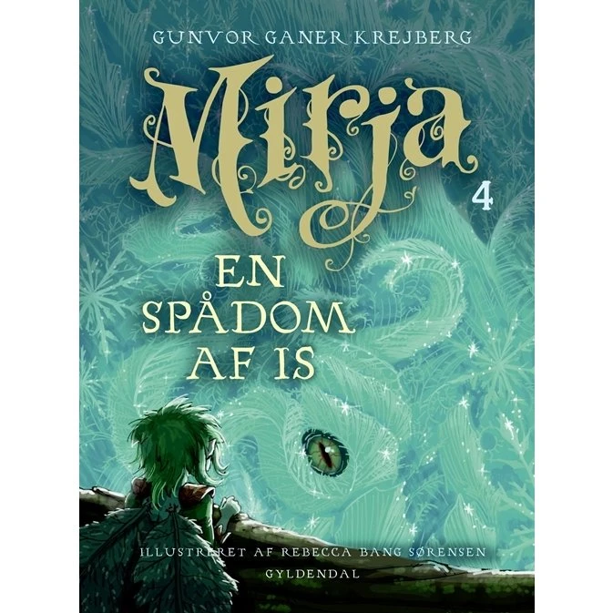 Mirja 4: En spådom af is — Gunvor Ganer Krejberg