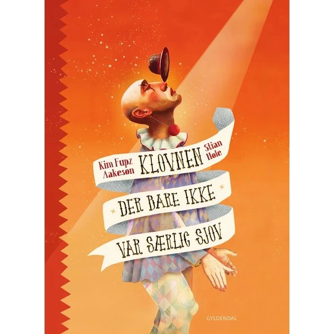 Klovnen der bare ikke var særlig sjov – Kim Fupz Aakeson