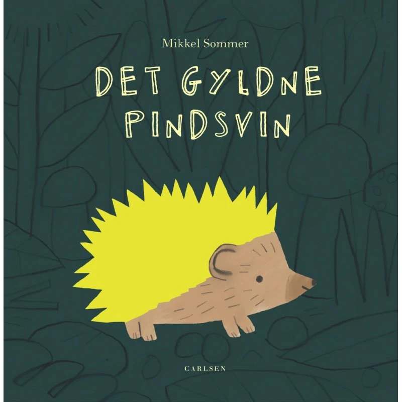 Det gyldne pindsvin – børnebog af Mikkel Sommer