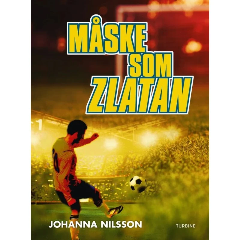 Måske som Zlatan (Johanna Nilsson)