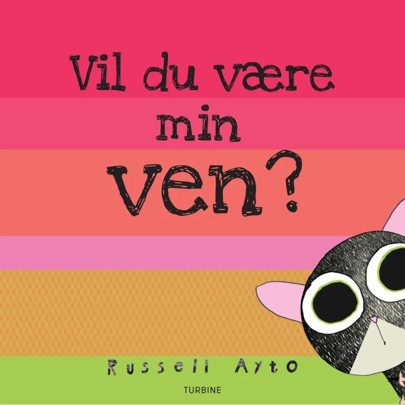Vil du være min ven? – Russell Ayto (børnebog)