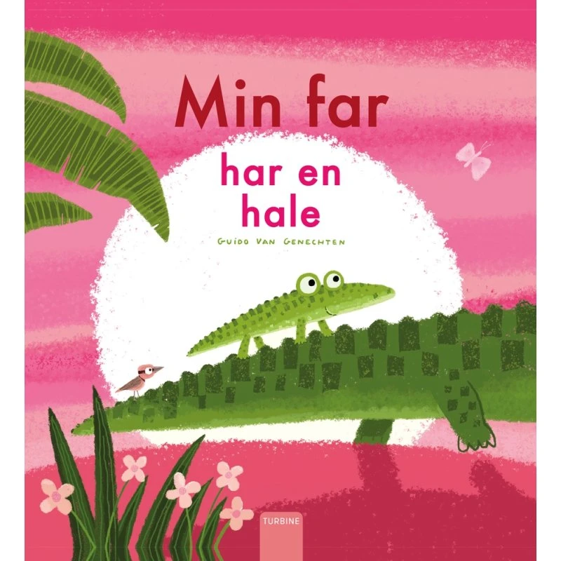 Min far har en hale – billedbog af Guido Van Genechten