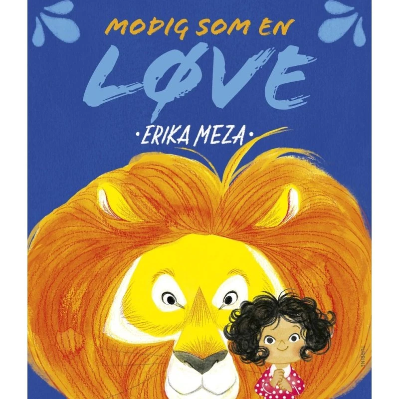 Modig som en løve – børnebog af Erika Meza
