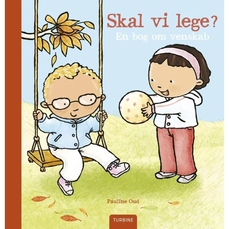 Skal vi lege? En bog om venskab – Pauline Oud