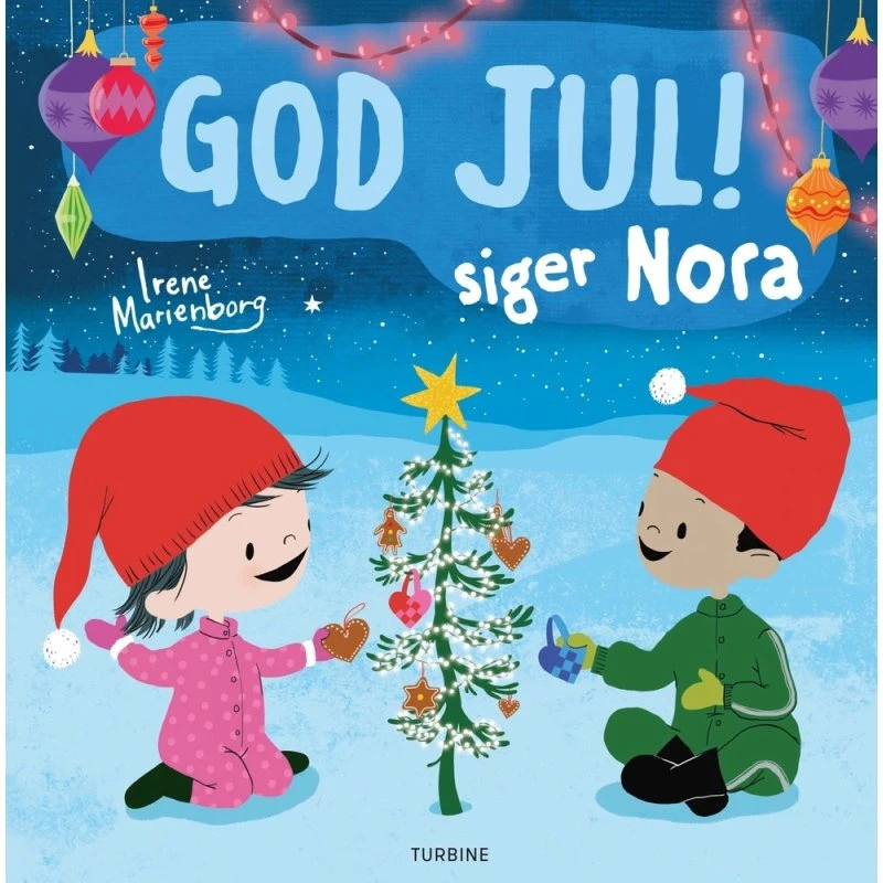 God jul! siger Nora – billedbog af Irene Marienborg