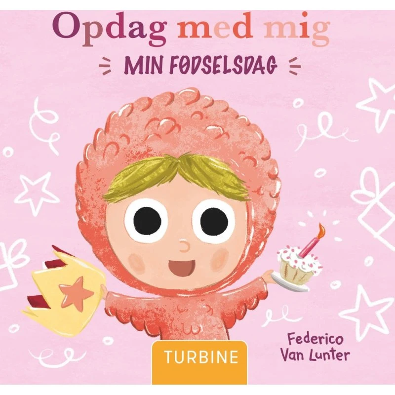 Opdag med mig: Min fødselsdag – interaktiv bog til 12+ mdr