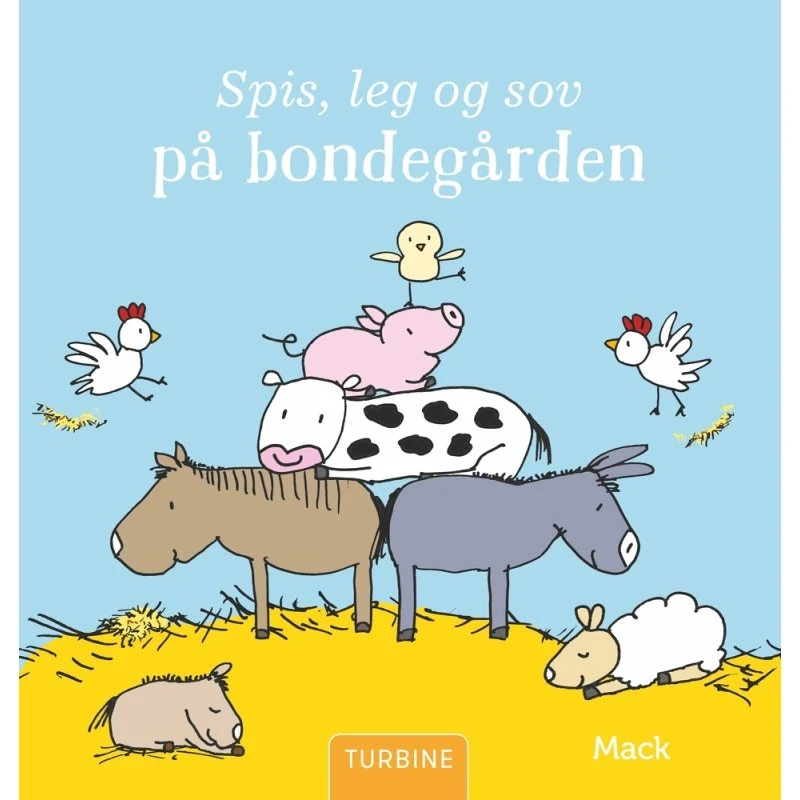 Spis, leg og sov på bondegården (billedbog)