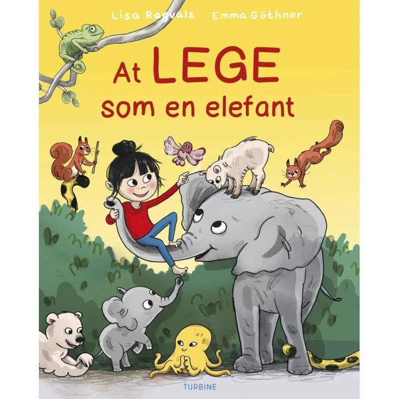 At lege som en elefant - børnebog af Lisa Ragvals