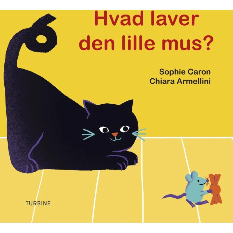 Hvad laver den lille mus? – Sophie Caron