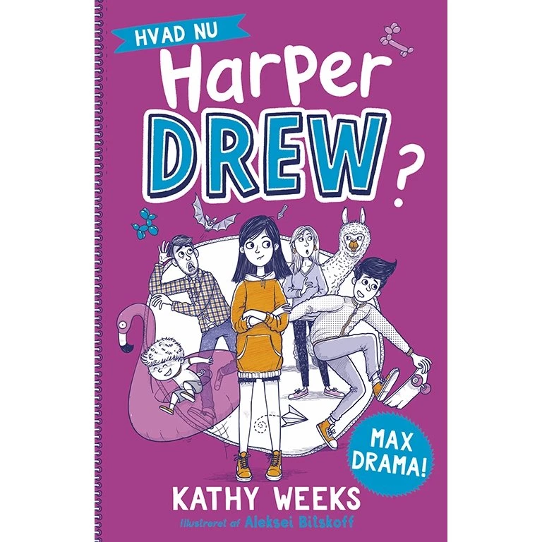 Hvad nu, Harper Drew? 1 – Max drama!