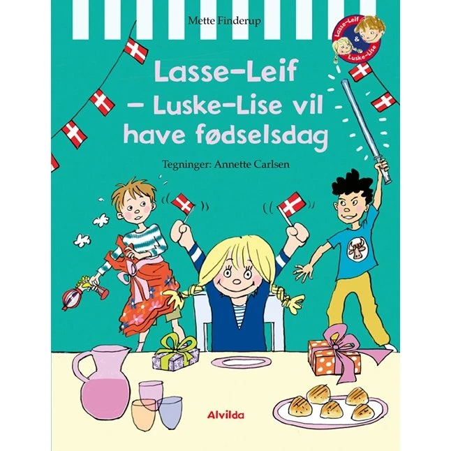 Lasse-Leif: Luske-Lise vil have fødselsdag