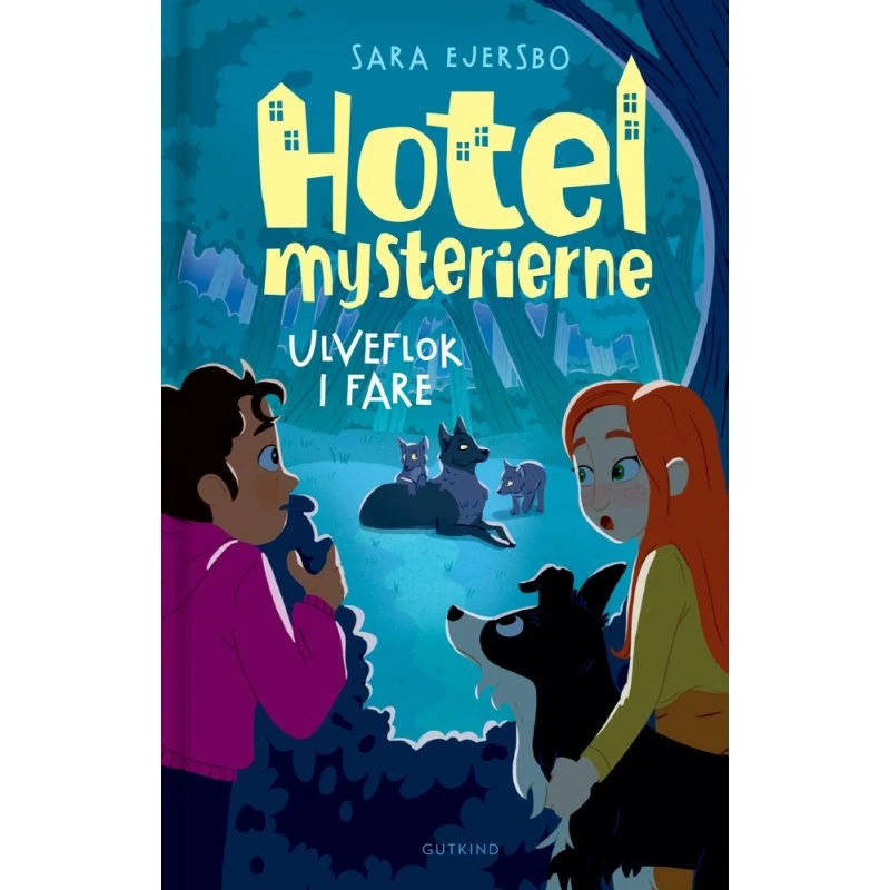 Hotelmysterierne: Ulveflok i fare - Sara Ejersbo