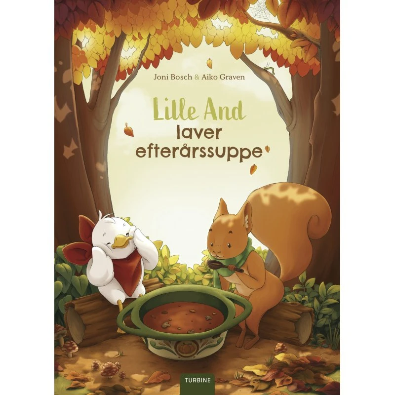 Lille And laver efterårssuppe – billedbog af Joni Bosch