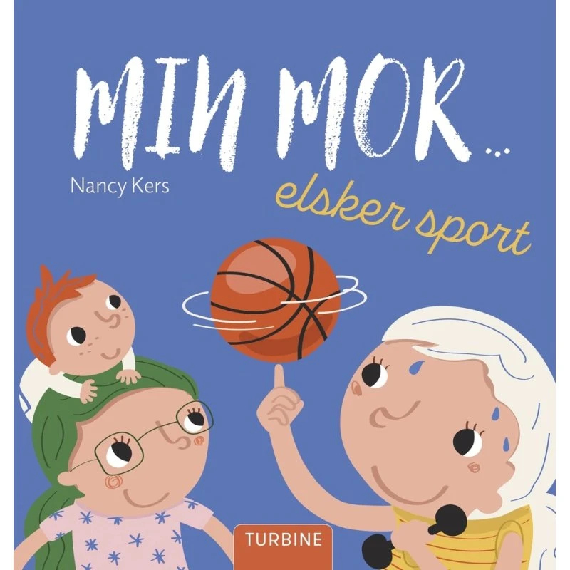 Min mor... elsker sport - billedbog for børn