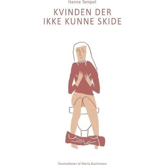 Kvinden der ikke kunne skide – Hanne Tempel