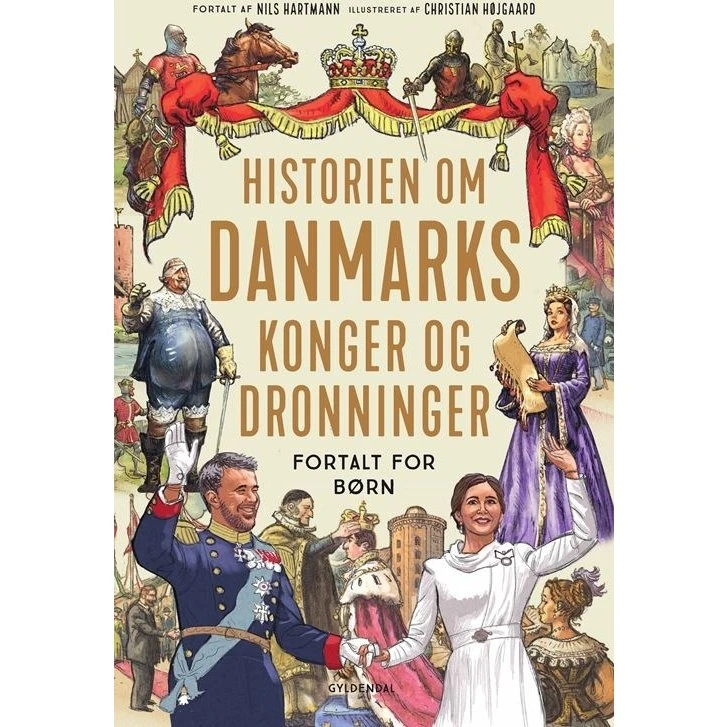 Nils Hartmann: Danmarks konger og dronninger – fortalt for børn