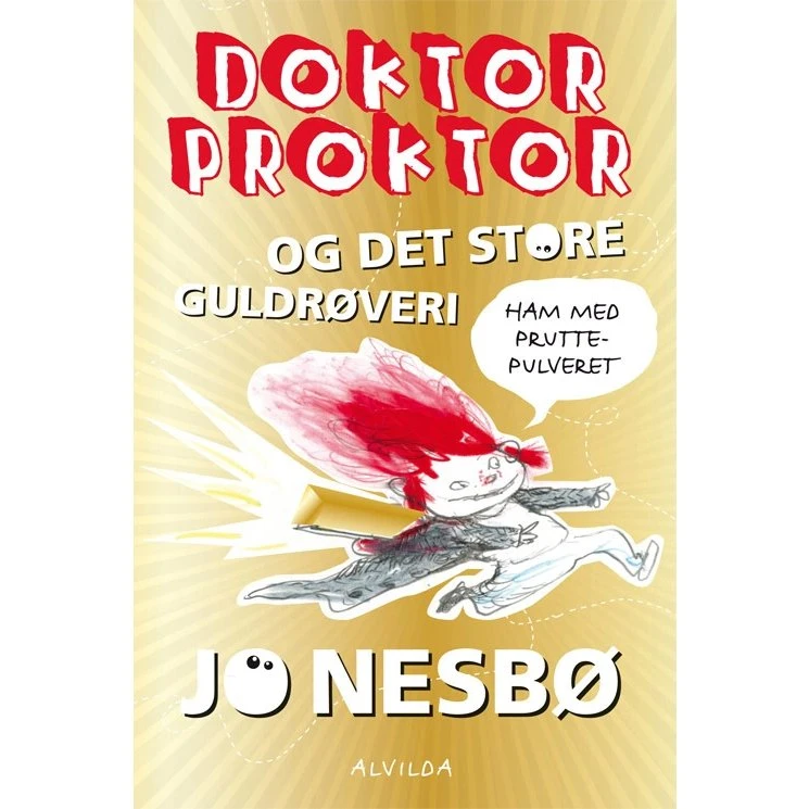 Jo Nesbø: Doktor Proktor og det store guldrøveri (Bog 4)
