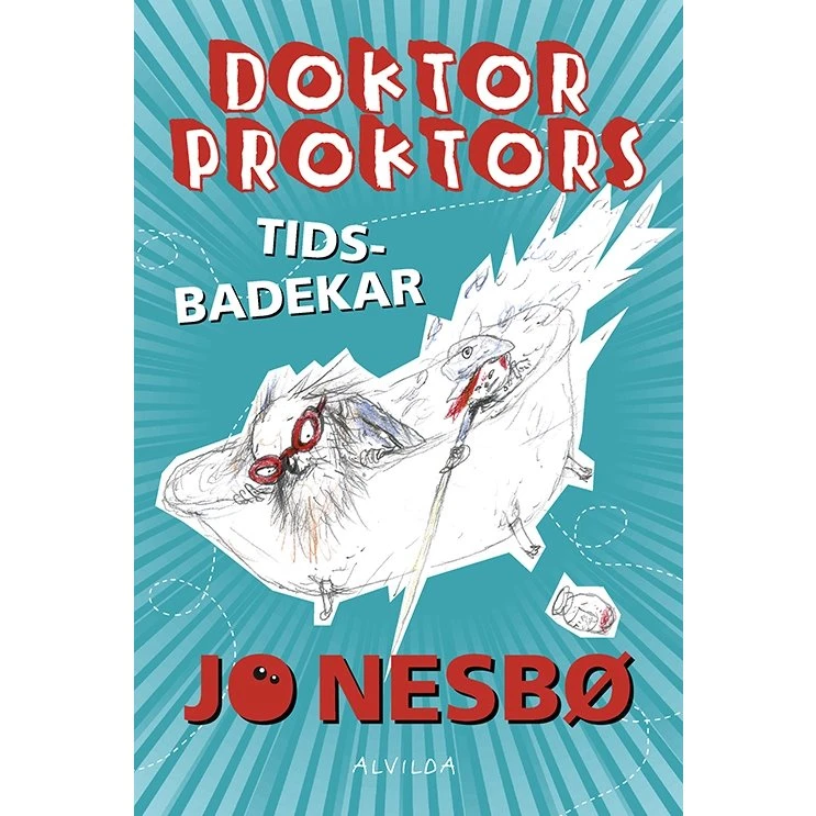 Doktor Proktor: Tidsbadekar (Bog 2) – Jo Nesbø