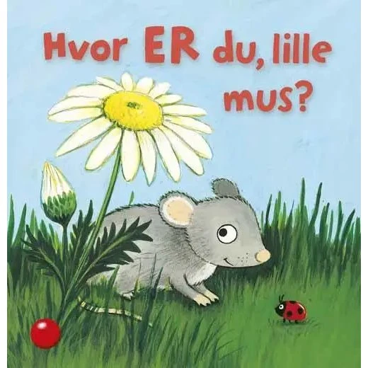 Florian Ahle: Hvor er du, lille mus? (papbog)