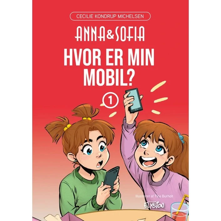 Cecilie Kondrup Michelsen: Hvor er min mobil? (Anna og Sofia 1)