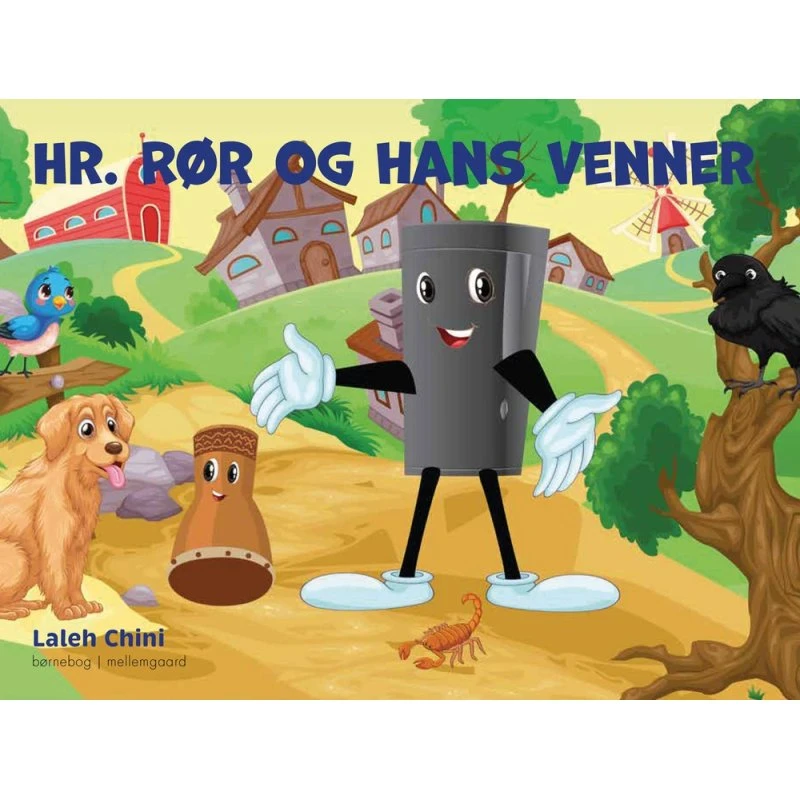 Laleh Chini: Hr. Rør og hans venner – Børnebog (hardcover)