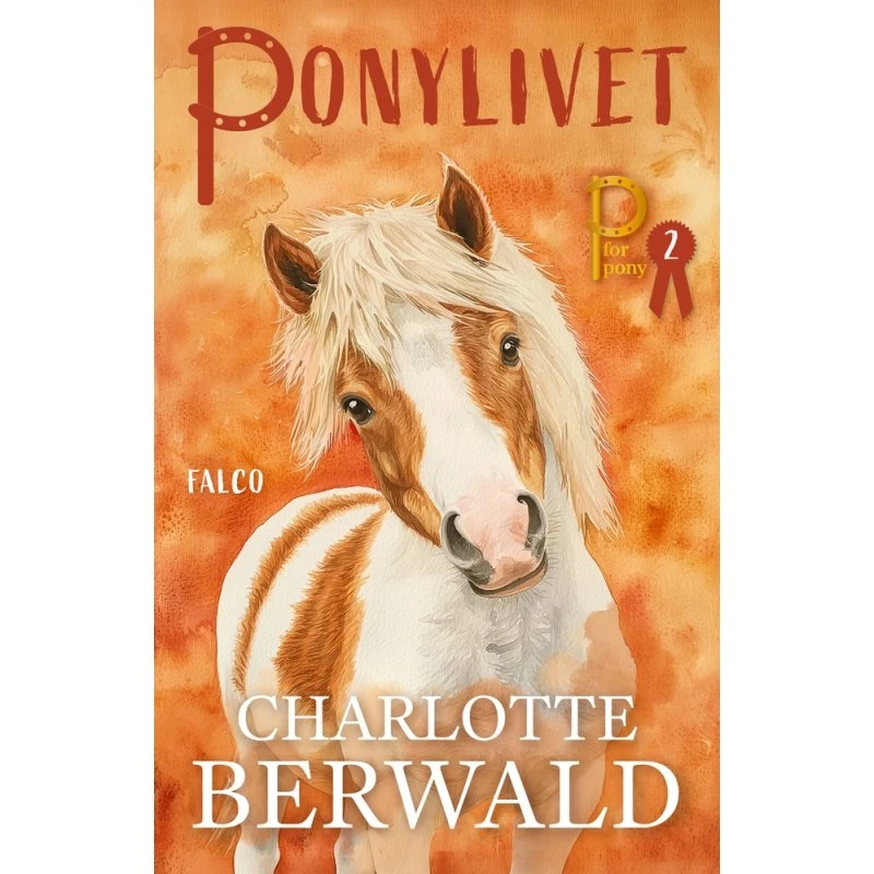 Charlotte Berwald - Ponylivet (P for Pony 2)