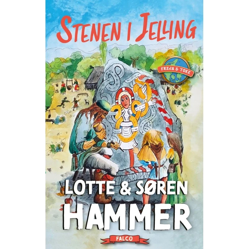 Lotte og Søren Hammer: Stenen i Jelling (Børnebog, Hardback)