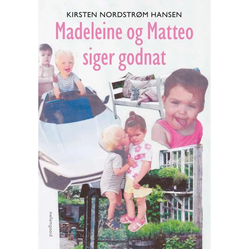 Kirsten Nordstrøm Hansen – Madeleine og Matteo siger godnat