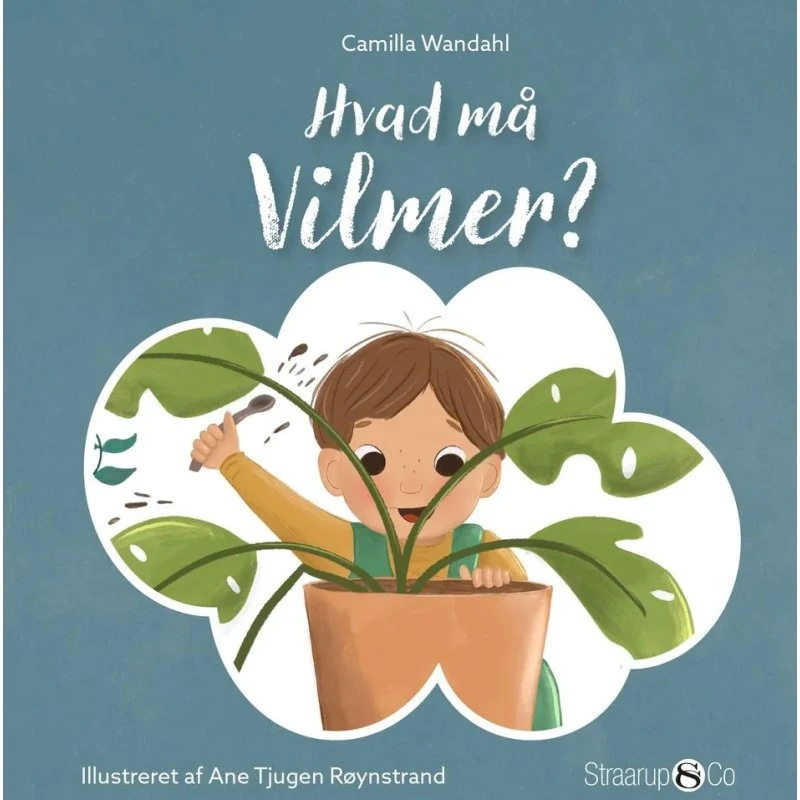 Camilla Wandahl – Hvad må Vilmer? (hardback børnebog)