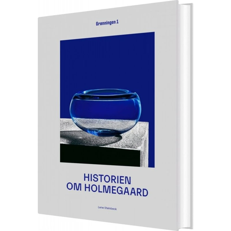 Lene Steinbeck – Historien om Holmegaard (Hardcover)