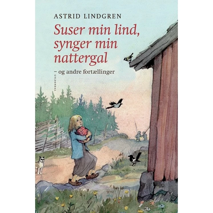 Astrid Lindgren: Suser min lind, synger min nattergal