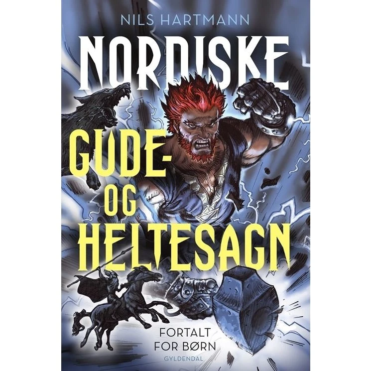 Nils Hartmann: Nordiske gude- og heltesagn fortalt for børn (Hardcover)