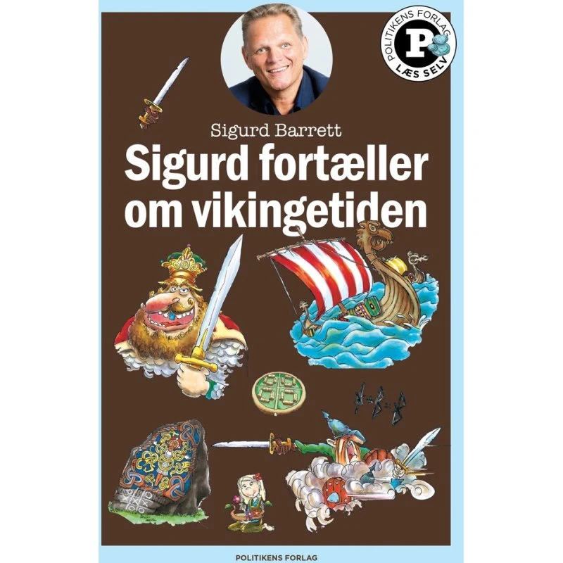 Politikens Forlag – Sigurd fortæller om vikingetiden (Læs selv-serie)