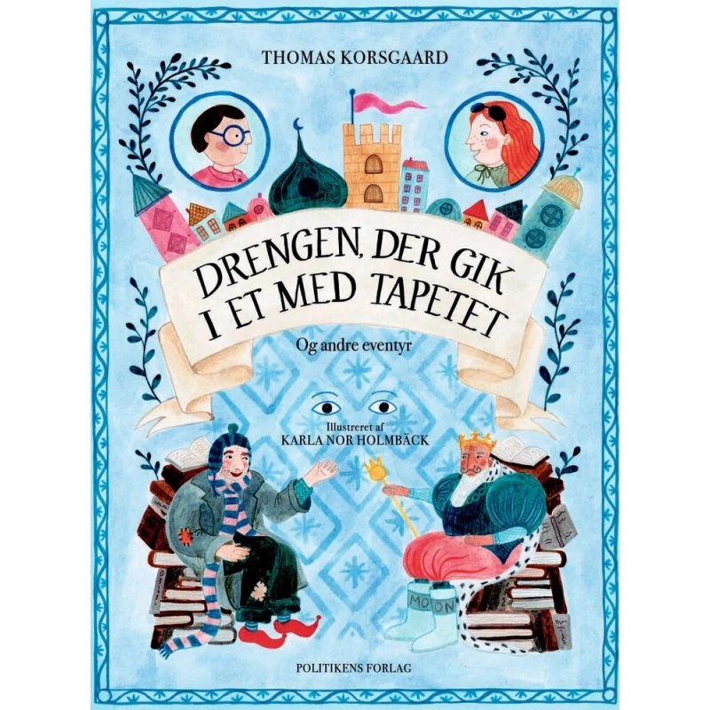 Thomas Korsgaard: Drengen der gik i et med tapetet og andre eventyr