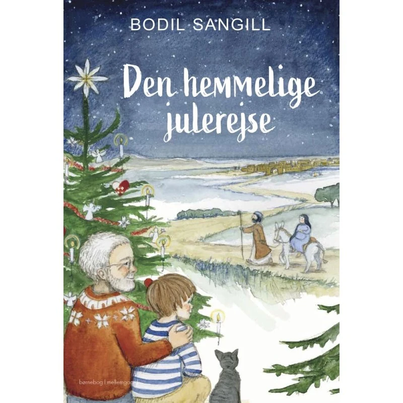 Bodil Sangill - Den hemmelige julerejse (hardcover)