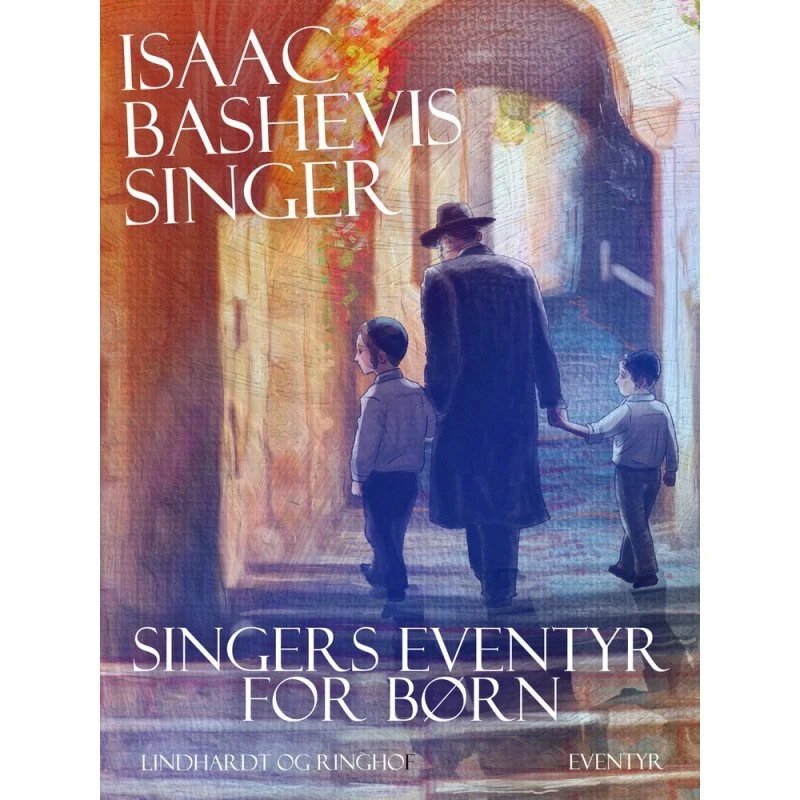 Isaac Bashevis Singer: Singers Eventyr for Børn