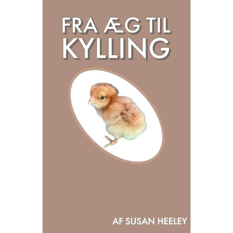 Susan Heeley: Fra æg til kylling