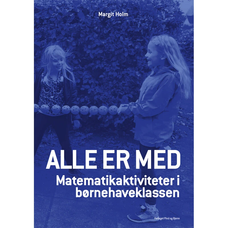 Alle er med – Matematikaktiviteter til børnehaveklassen