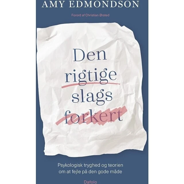 Amy Edmondson – Den rigtige slags forkert