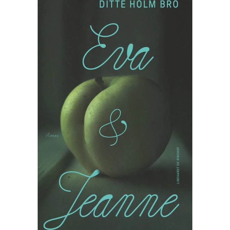 Ditte Holm Bro - Eva & Jeanne