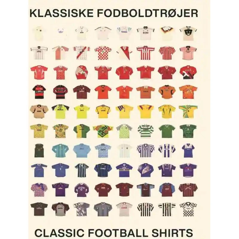 Classic Football Shirts: Klassiske fodboldtrøjer - Kunst & Kultur