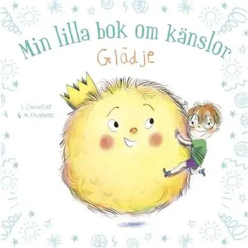 Min lilla bok om känslor: Glädje – Stéphanie Couturier