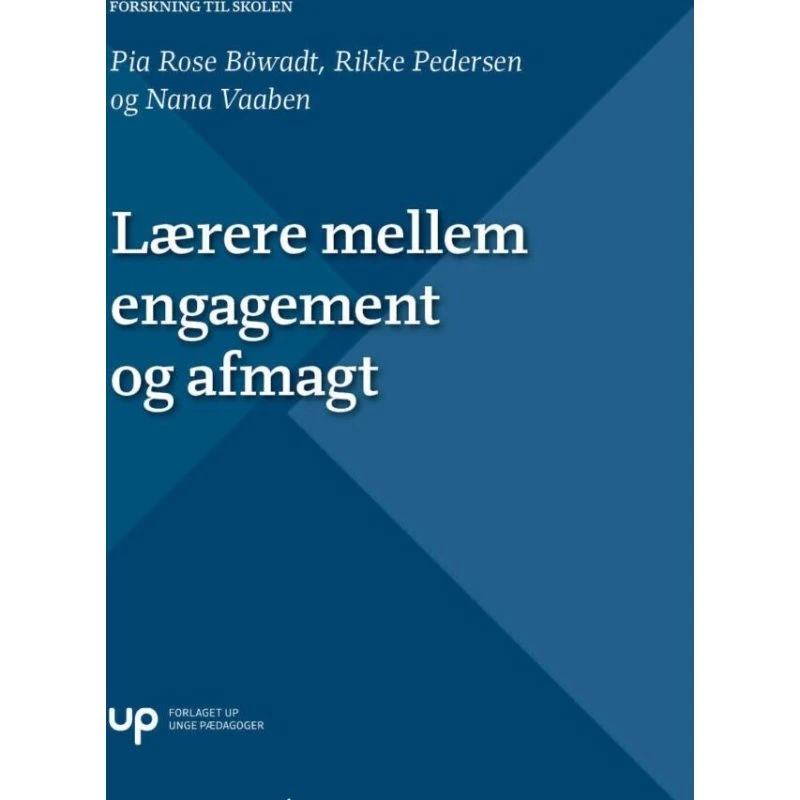 Pia Rose Böwadt: Lærere mellem engagement og afmagt