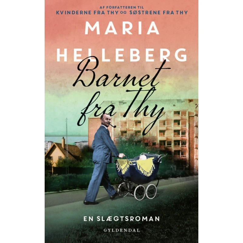 Maria Helleberg: Barnet fra Thy – Hardcover