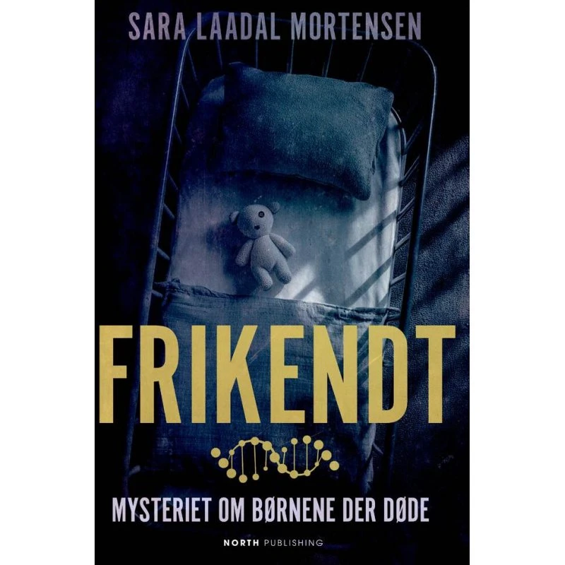 Frikendt - Mysteriet om børnene der døde