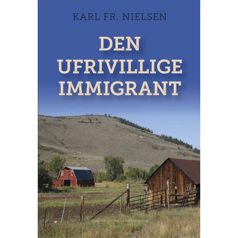 Den ufrivillige immigrant – Karl Fr. Nielsen