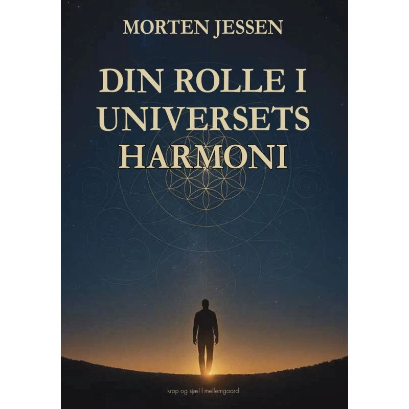 Morten Jessen: Din rolle i universets harmoni - Hæftet